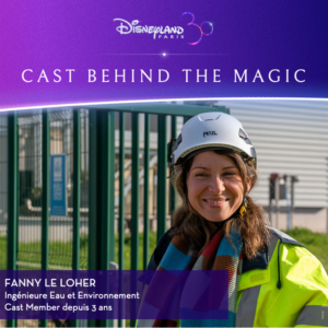 Cast Behind the Magic : rencontre avec Fanny Le Loher, Ingénieure Eau et Environnement