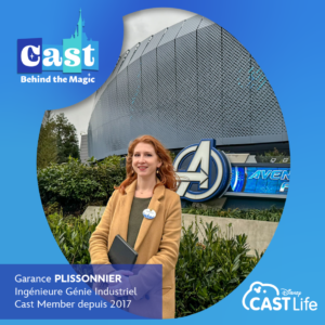 CAST BEHIND THE MAGIC: MEET GARANCE PLISSONNIER, INDUSTRIAL ENGINEER AT DISNEYLAND PARIS