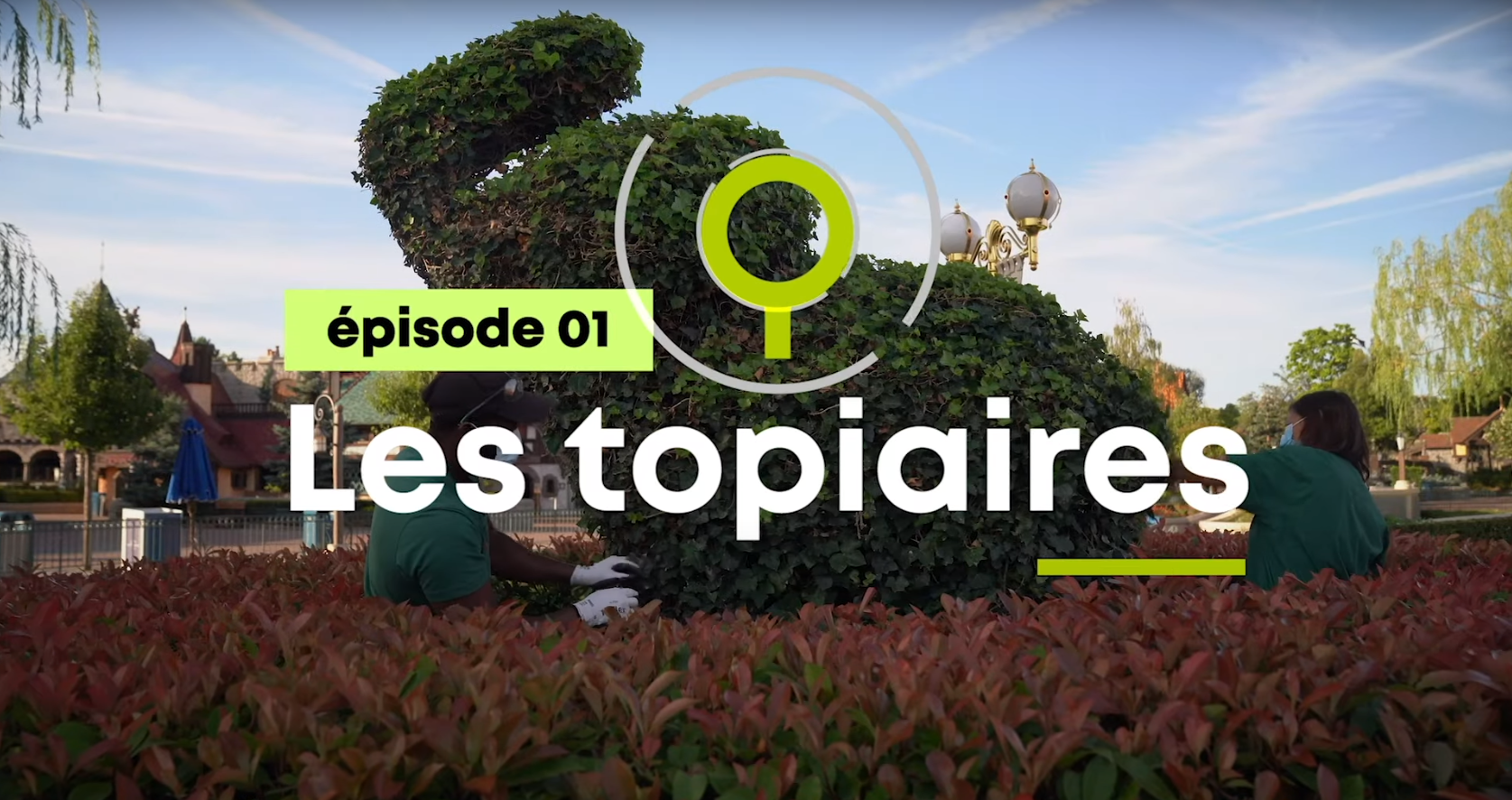 Disneyland Paris : l’enVERT du décor [ÉPISODE 1 : LES TOPIAIRES]
