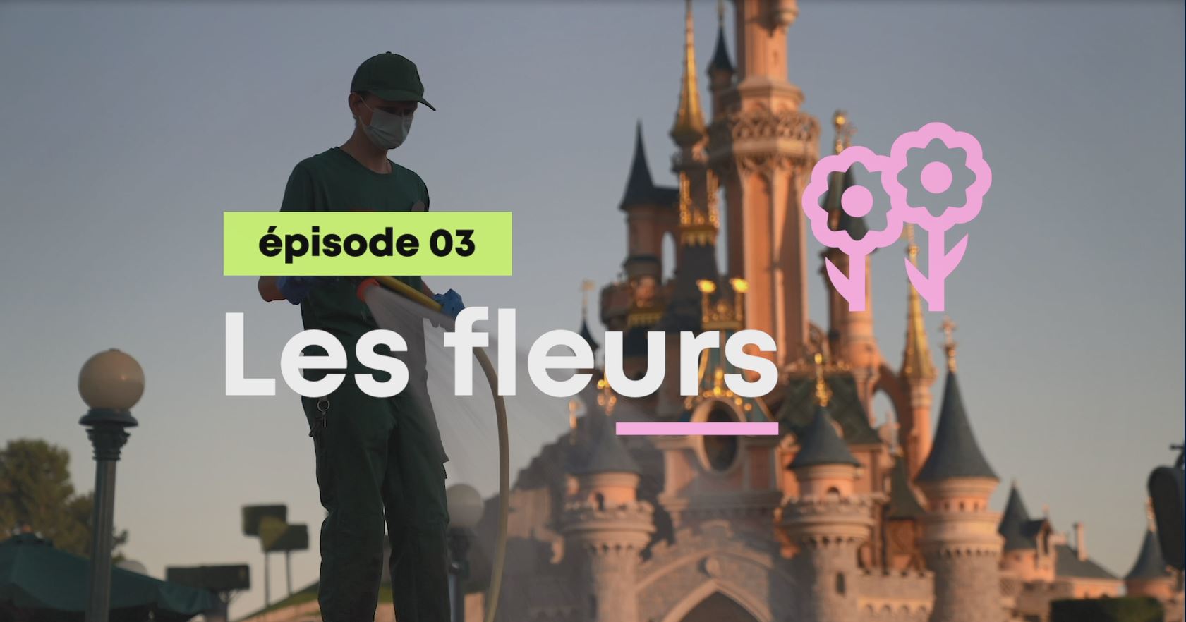 DISNEYLAND PARIS : L’ENVERT DU DÉCOR [ÉPISODE 3 : LES FLEURS]